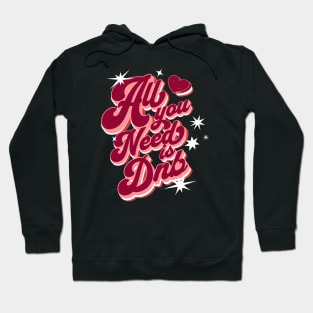 DNB - All You Need Is DNB (Pink) Hoodie